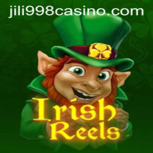Exploring the Magical World of IrishReels with JILI998.COM